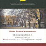 Probintzia salbuetsiak. Hitzarmena-Kontzertuak: Identitate kolektiboa Euskal Herri penintsularrean (1969-2005)