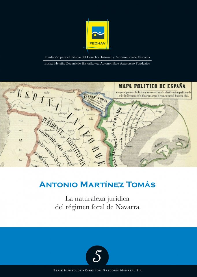 5 Humboldt | MARTÍNEZ TOMÁS, Antonio | La naturaleza jurídica del régimen foral de Navarra
