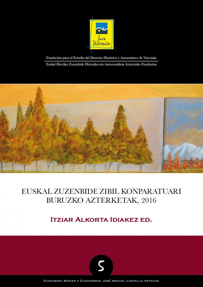 5 Serie Echegaray | ALKORTA IDIAKEZ, Itziar I Euskal zuzenbide konparatuari buruzko azterketa, 2016