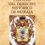 17. Bizkaiko zuzenbide historikoaren iturriak