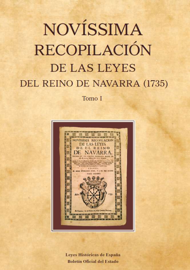 13. Joaquín de Elizondo, Novísima recopilación de las leyes del Reino de Navarra (1735) Tomo I
