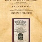 12. Antonio Chavier, Fueros del Reyno de Navarra desde su creación hasta su feliz unión con el de Castilla y recopilación de las leyes promulgadas desde dicha unión hasta 1685 (1686)