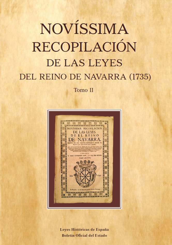14. Joaquín de Elizondo, Novísima recopilación de las leyes del Reino de Navarra (1735) Tomo II