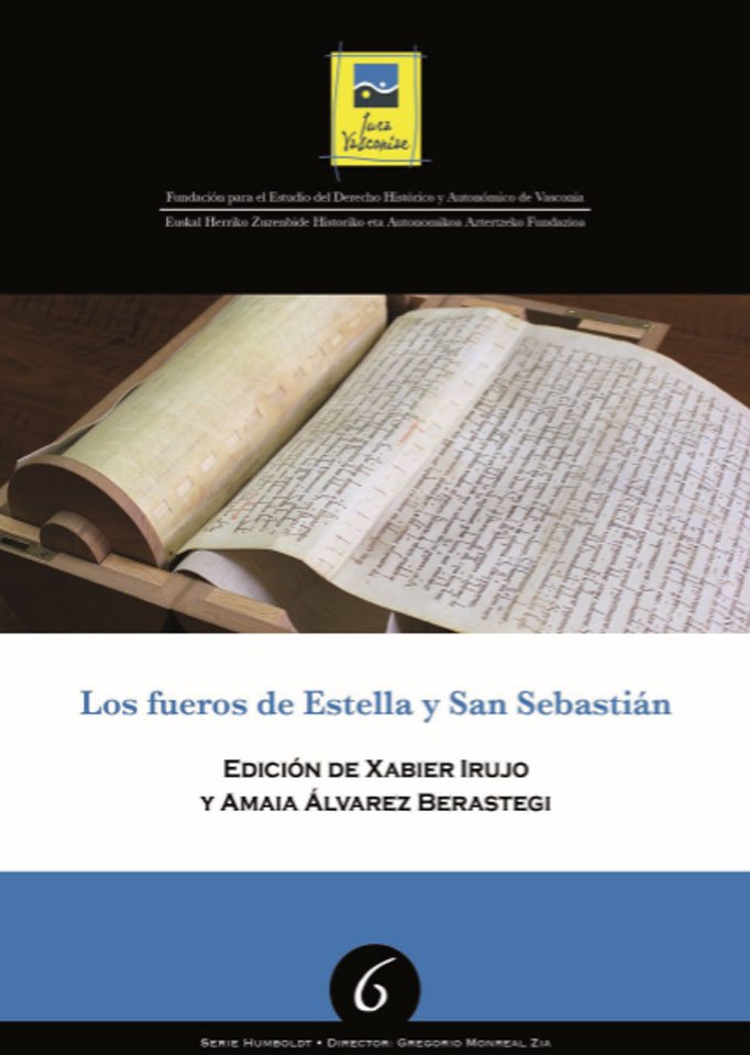 6 Humboldt | IRUJO, Xabier y ÁLVAREZ BERASTEGI Amaia | Los fueros de Estella y San Sebastián