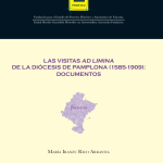 Las visitas ad limina de la diócesis de Pamplona (1585-1909): documentos