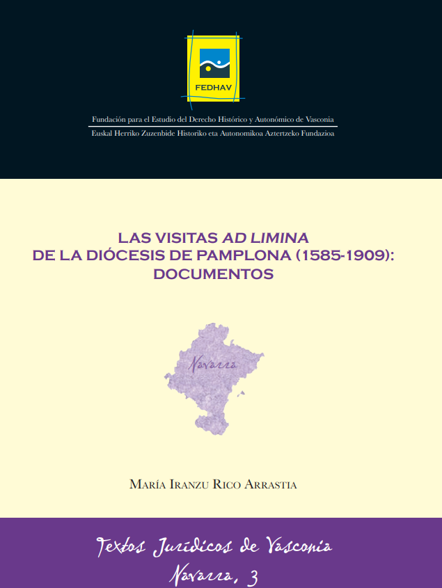 TJV Navarra 3 | RICO ARRASTIA, María Iranzu | Las visitas ad limina de la diócesis de Pamplona (1585-1909): documentos